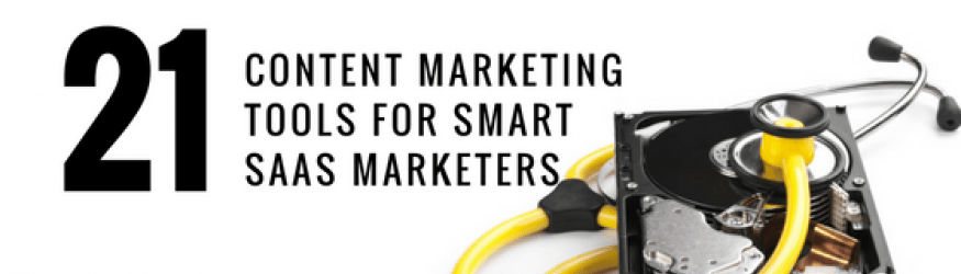CONTENT MARKETING TOOLS FOR SMART SAAS MARKETERS