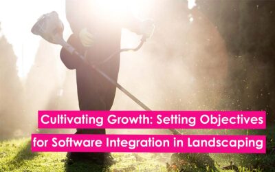 Cultivating Growth: Setting Objectives for Software Integration in Lawncare Businesses
