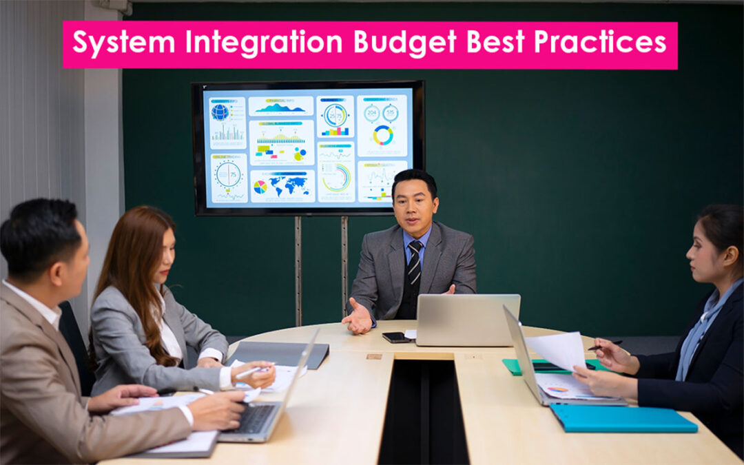 System integration budgeting best practices