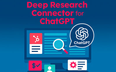OpenAI + HubSpot – What HubSpot’s Deep Research Connector Means for AI-Driven Marketing