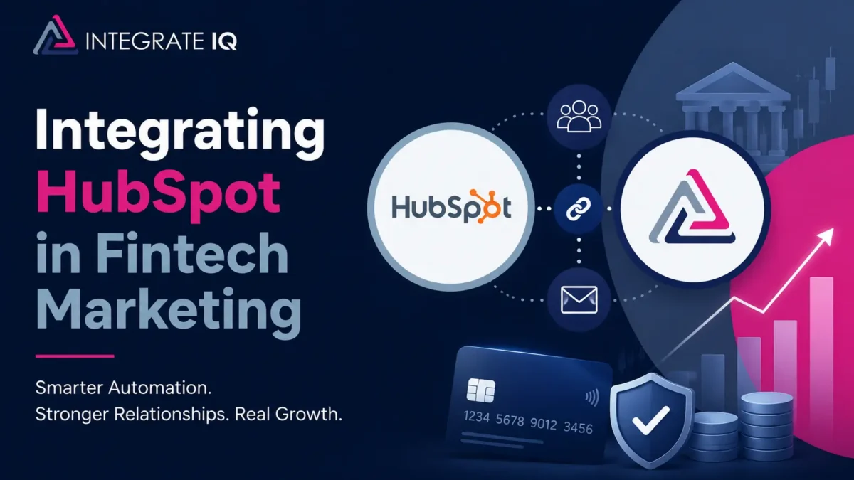Integrating HubSpot in Fintech Marketing