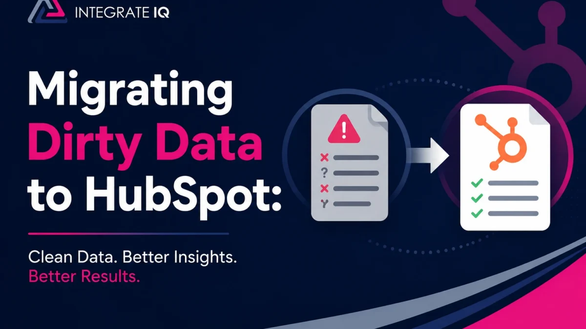 Migrating Dirty Data to HubSpot